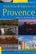 HAUTS LIEUX DE LEGENDES EN PROVENCE