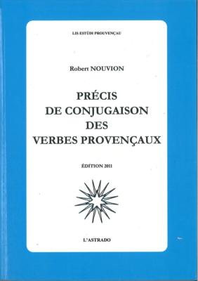 PRÉCIS DE CONJUGAISON DES VERBES PROVENÇAUX