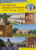 TROIS ABBAYES ROMANES EN PROVENCE