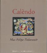 CALÈNDO - MAS-FELIPE DELAVOUËT