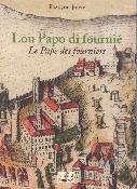 LOU PAPO DI FOURNIE - LE PAPE DES FOURNIERS